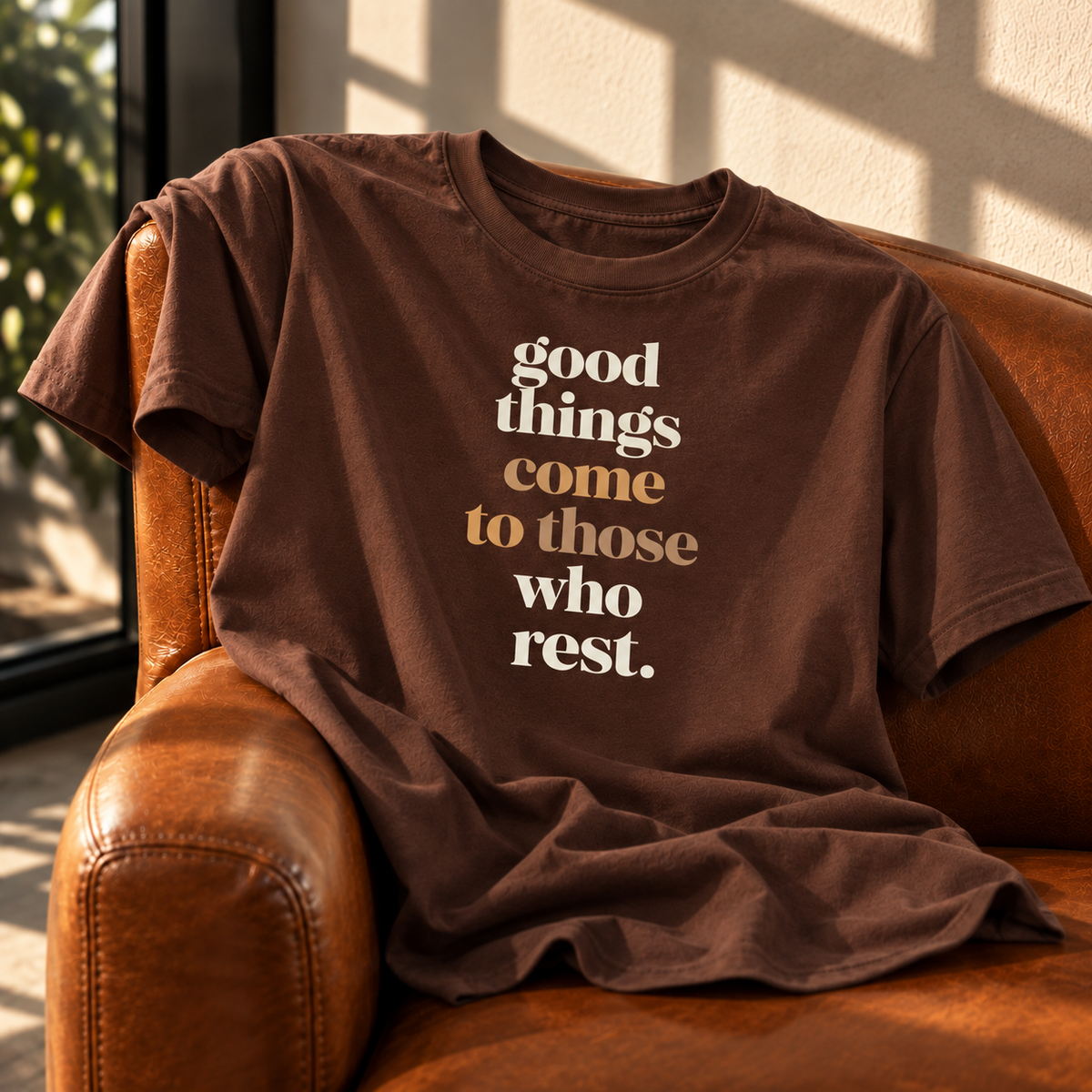 Good Things Come to Those Who Rest Tee